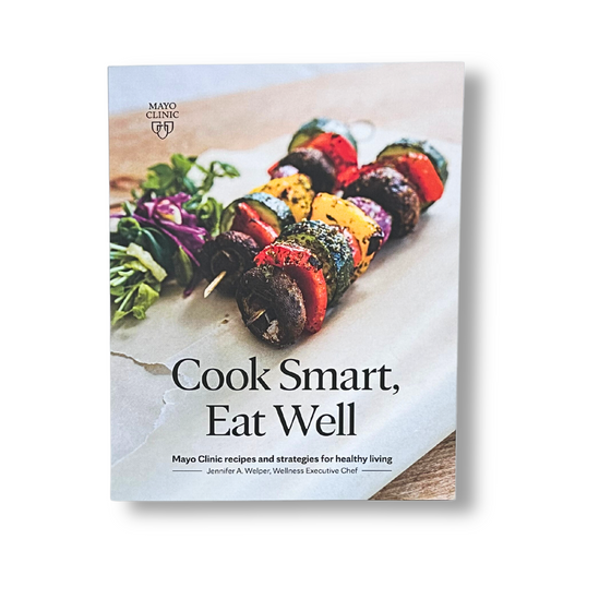 Cook Smart & Eat Well Book by Mayo Clinic